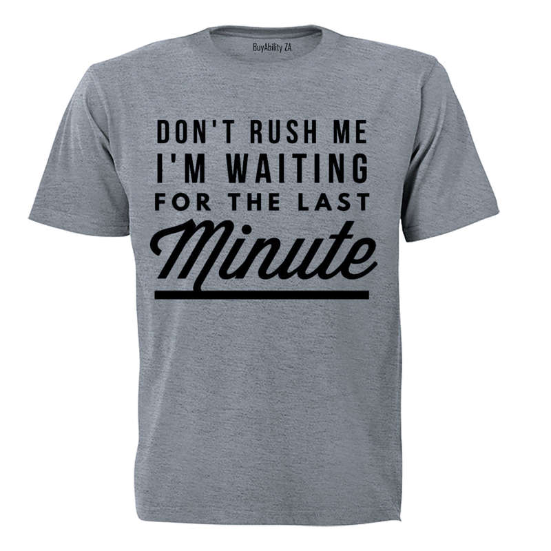 Last Minute - Adults - T-Shirt
