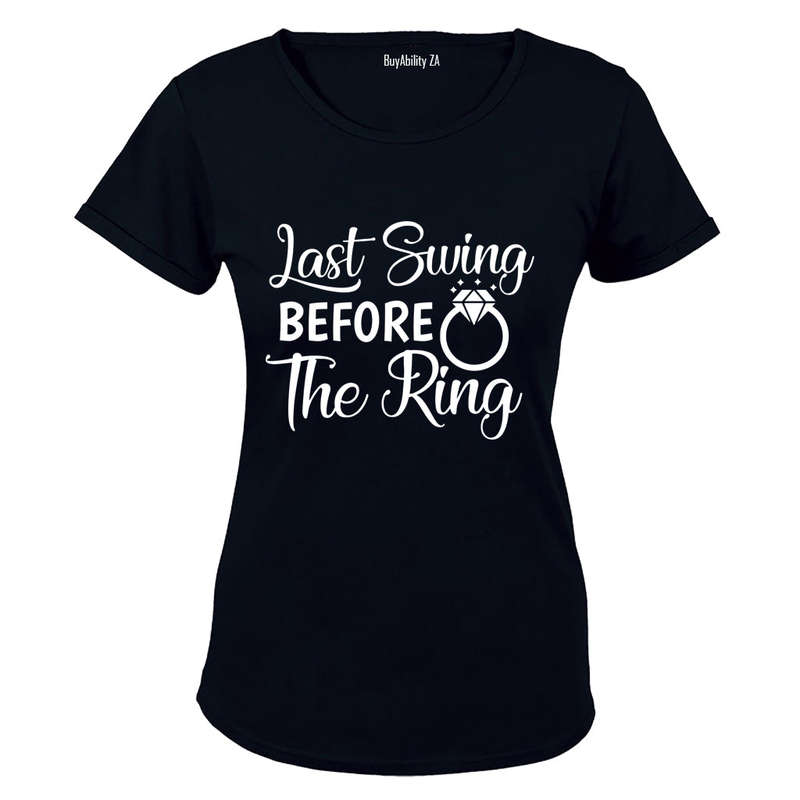 Last Swing Before the Ring! - Ladies - T-Shirt