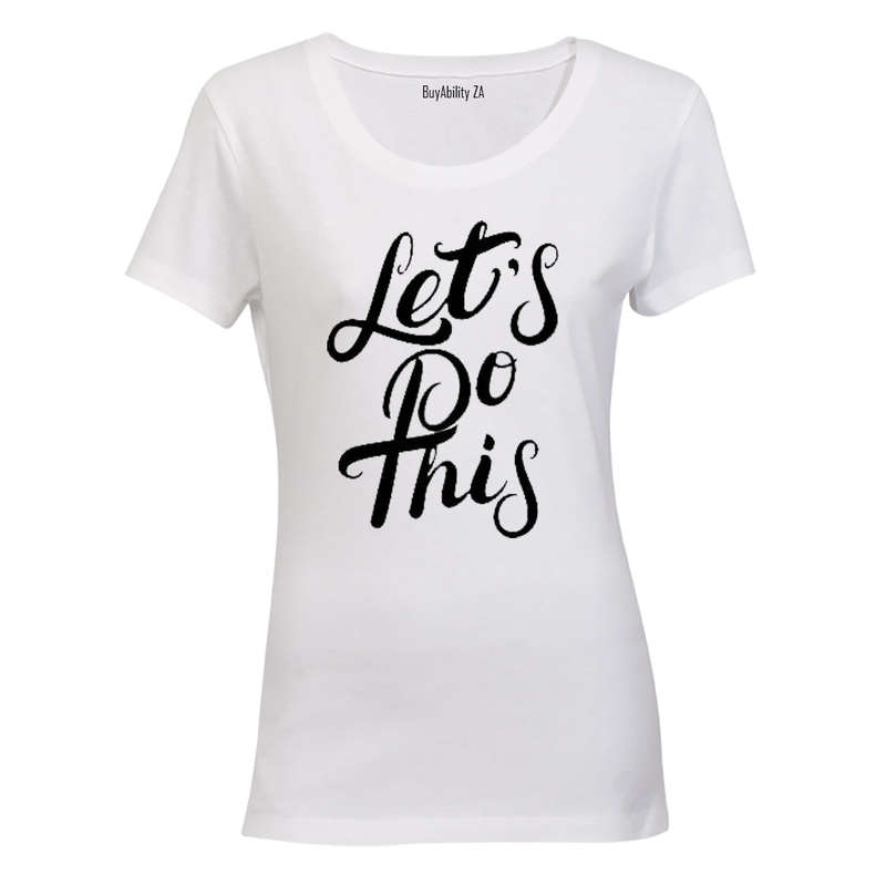 Let's Do This! - Ladies - T-Shirt