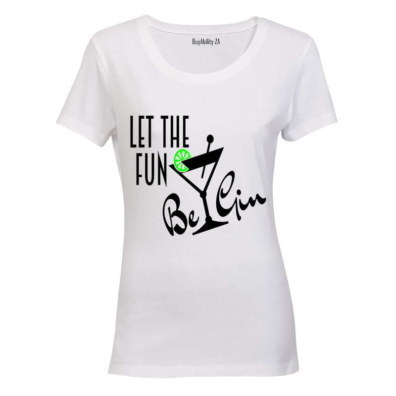 Let the Fun be Gin - Ladies - T-Shirt