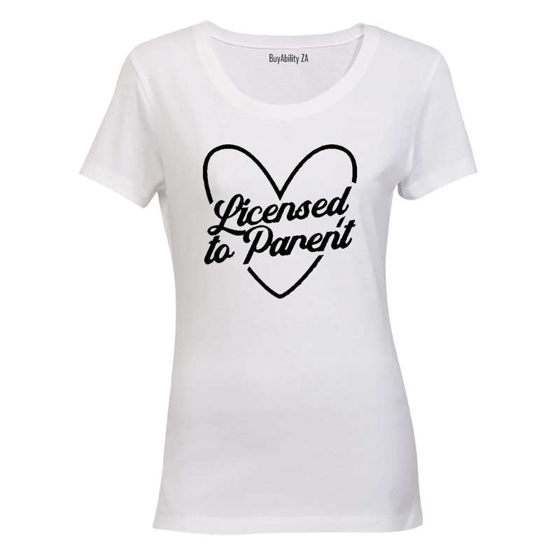 Licensed To Parent - Ladies - T-Shirt