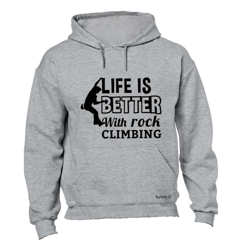 Life is Better - Rock Climbing - Hoodie