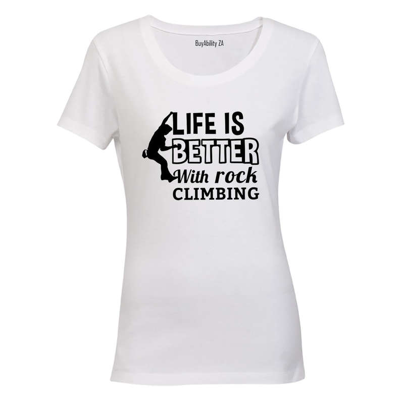 Life is Better - Rock Climbing - Ladies - T-Shirt