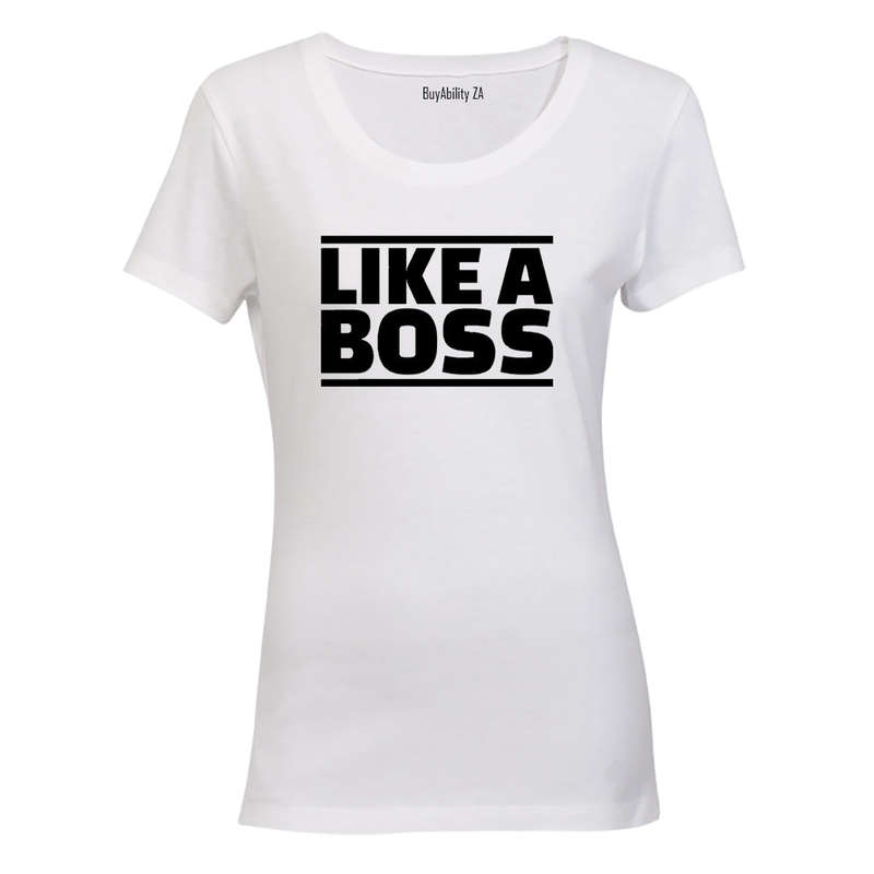 Like a Boss! - Ladies - T-Shirt