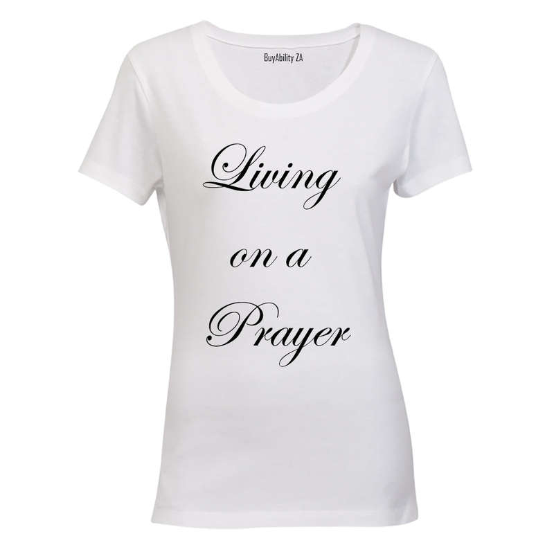 Living on a prayer - Ladies - T-Shirt