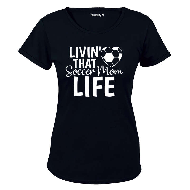 Livin' That Soccer Mom Life - Ladies - T-Shirt