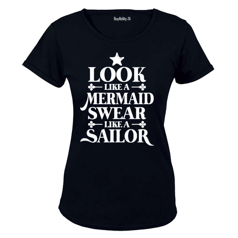 Look like a Mermaid - Swear like a Sailor! - Ladies - T-Shirt