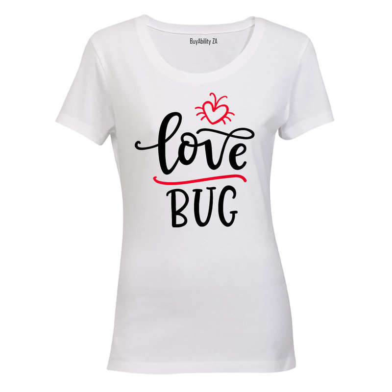 Love Bug - Valentine Inspired - Ladies - T-Shirt