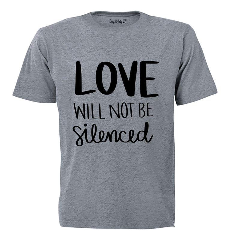 Love Will Not Be Silenced - PRIDE - Adults - T-Shirt
