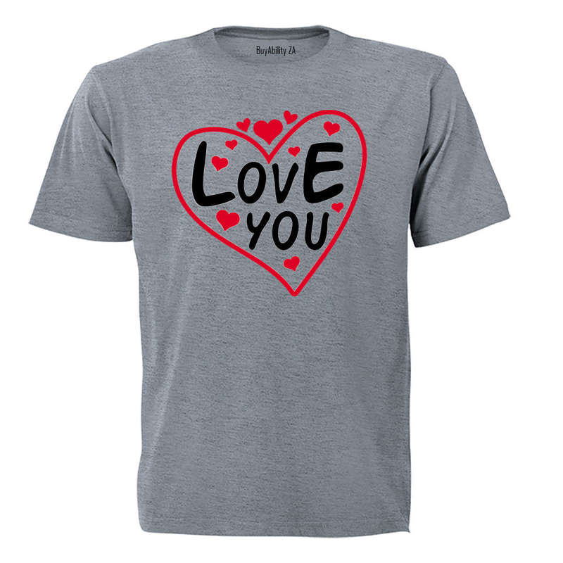 Love You - Valentine Inspired - Adults - T-Shirt