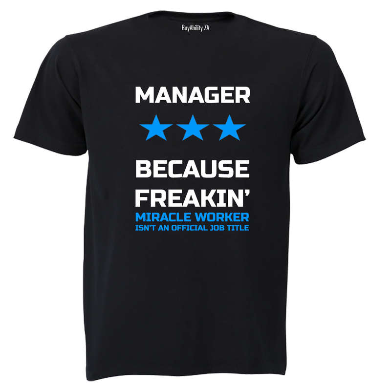 Manager - Miracle Worker - Adults - T-Shirt
