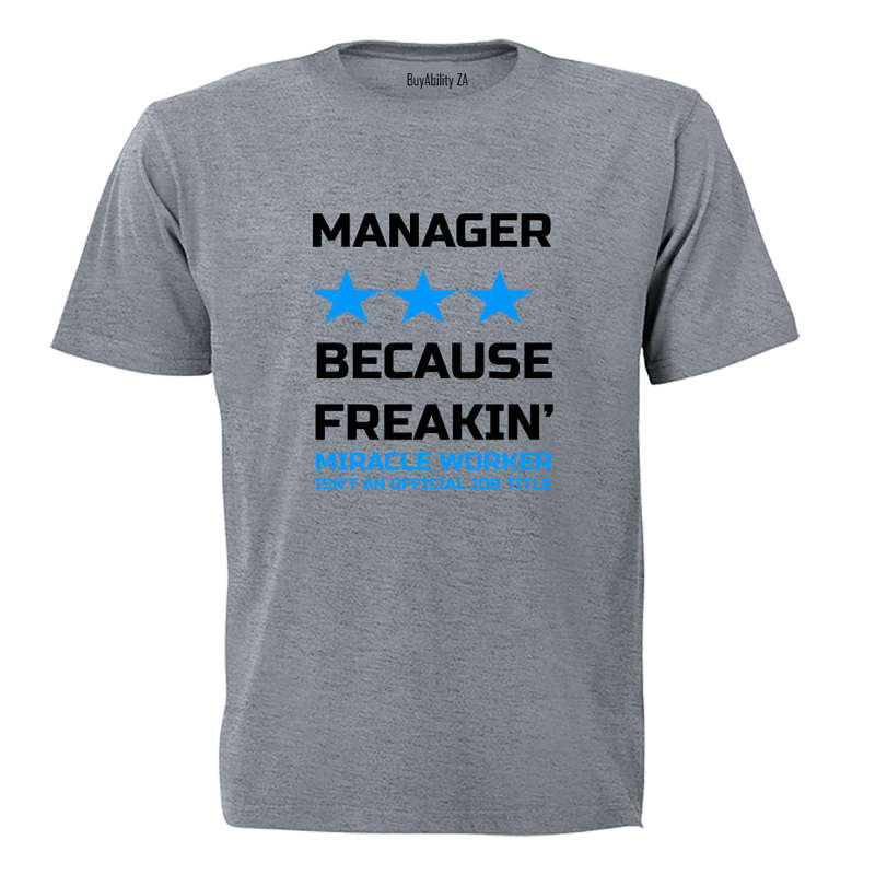 Manager - Miracle Worker - Adults - T-Shirt