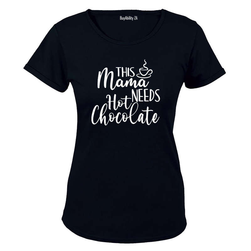 Mama Needs Hot Chocolate - Ladies - T-Shirt