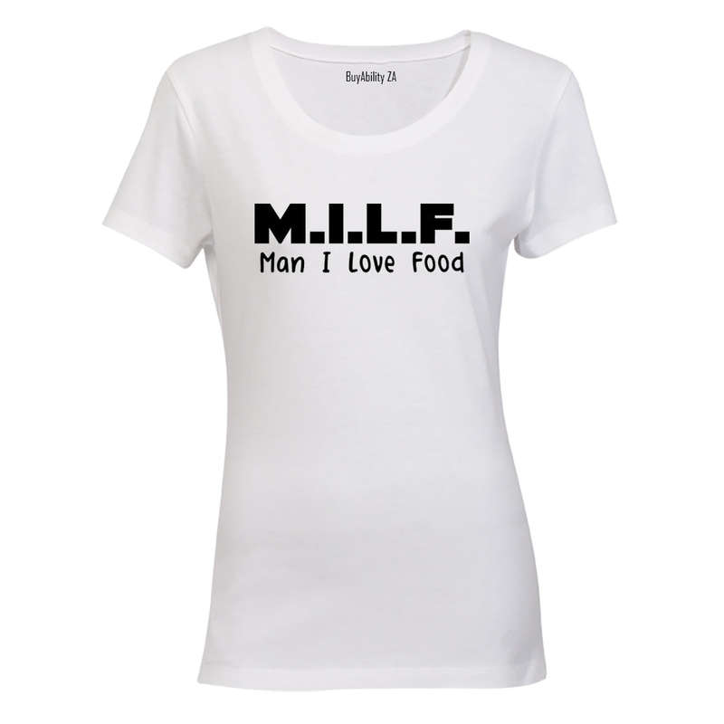 Man I Love Food - Ladies - T-Shirt
