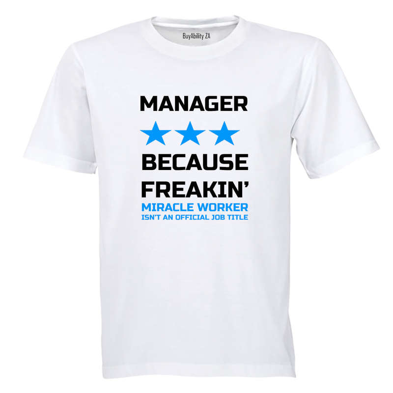Manager - Miracle Worker - Adults - T-Shirt