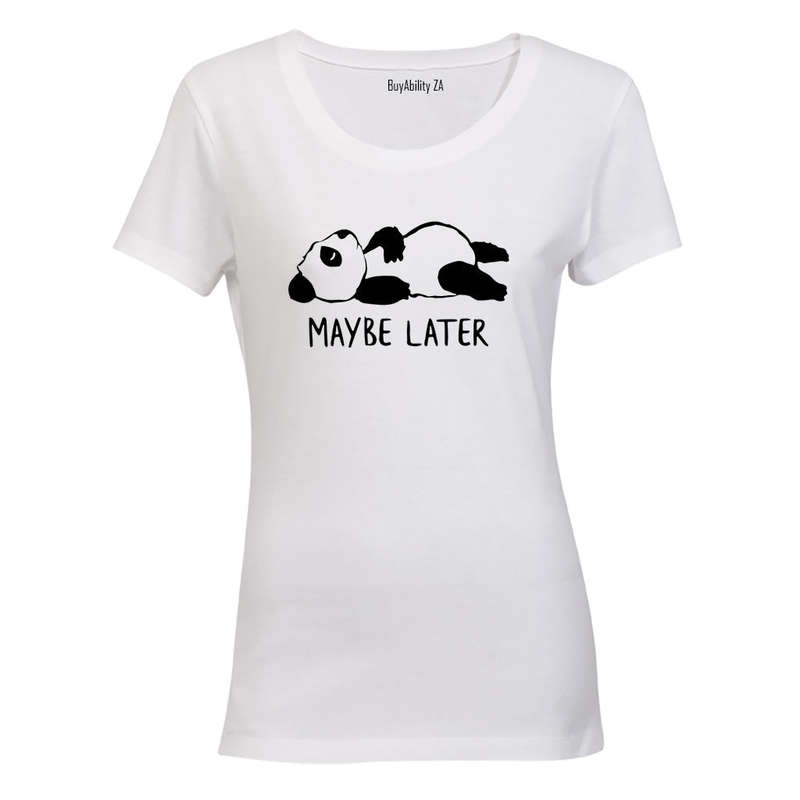 Maybe Later - Panda - Ladies - T-Shirt