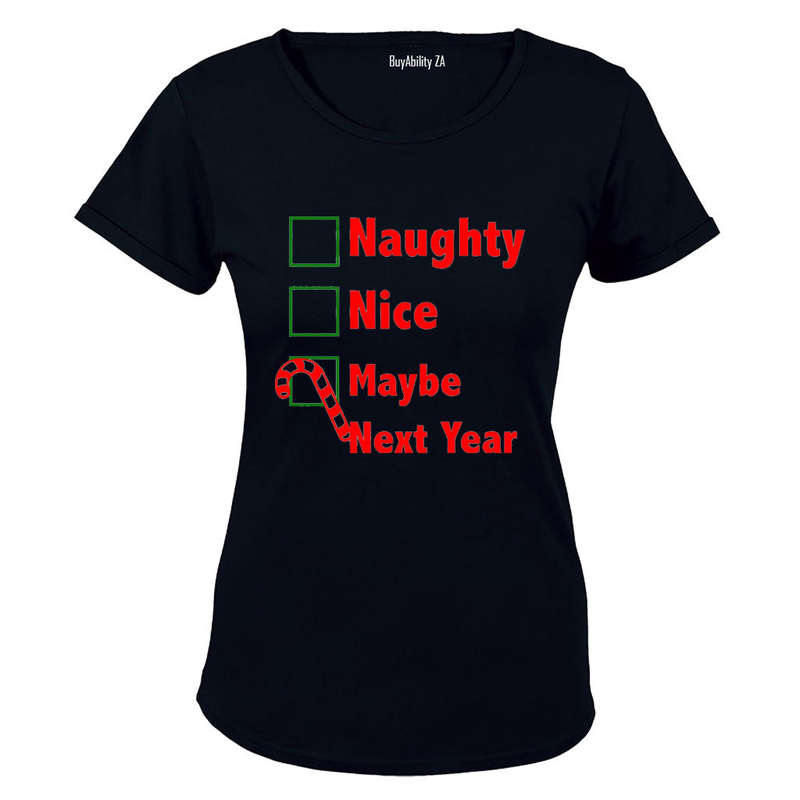 Maybe Next Year - Christmas - Ladies - T-Shirt