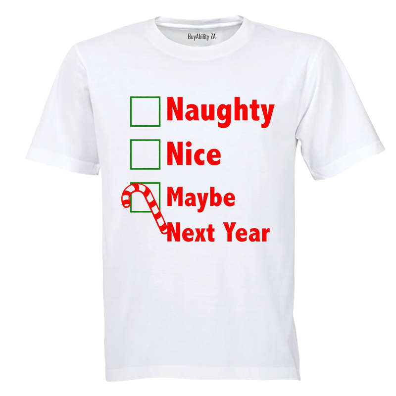 Maybe Next Year - Christmas - Adults - T-Shirt