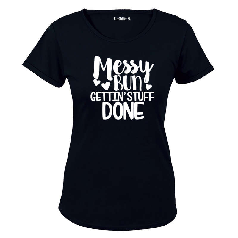 Messy Bun - Gettin' Stuff Done - Ladies - T-Shirt