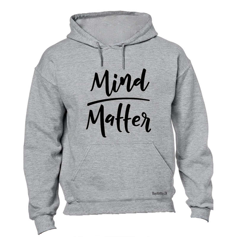 Mind Over Matter - Hoodie