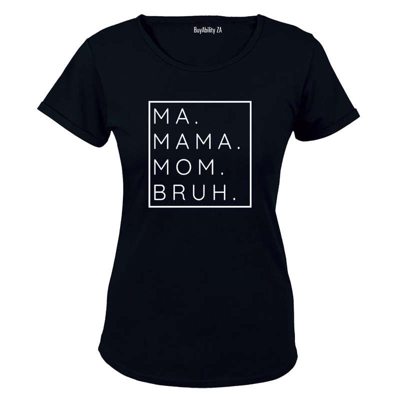 Mom. Bruh - Ladies - T-Shirt