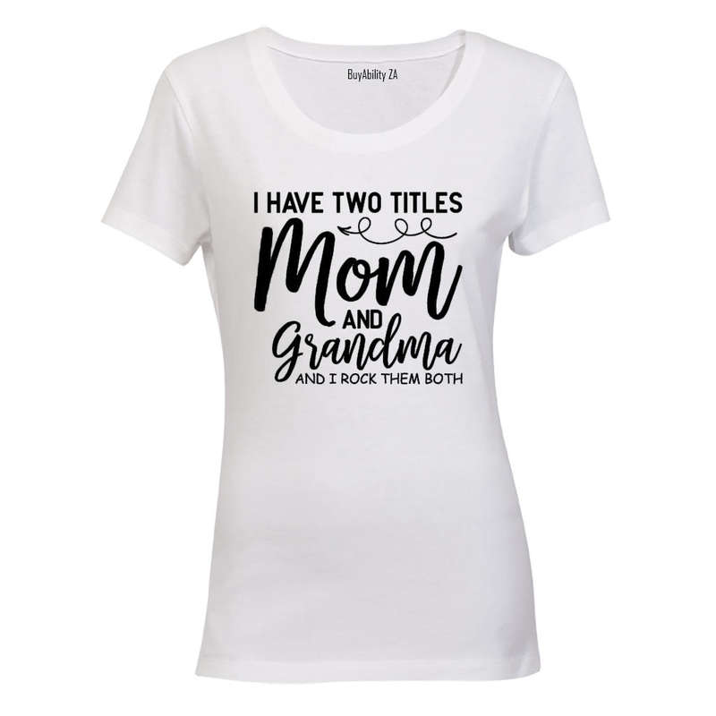Mom and Grandma - Ladies - T-Shirt
