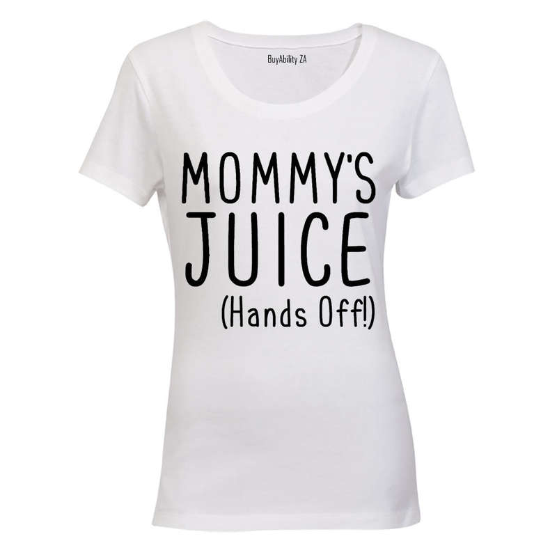 Mommy's Juice - Hands Off - Ladies - T-Shirt