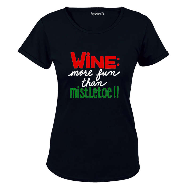 More Fun Than Mistletoe - Christmas - Ladies - T-Shirt
