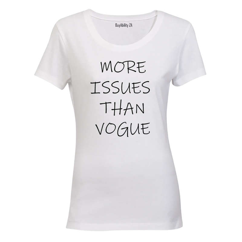 More Issues than Vogue - Ladies - T-Shirt