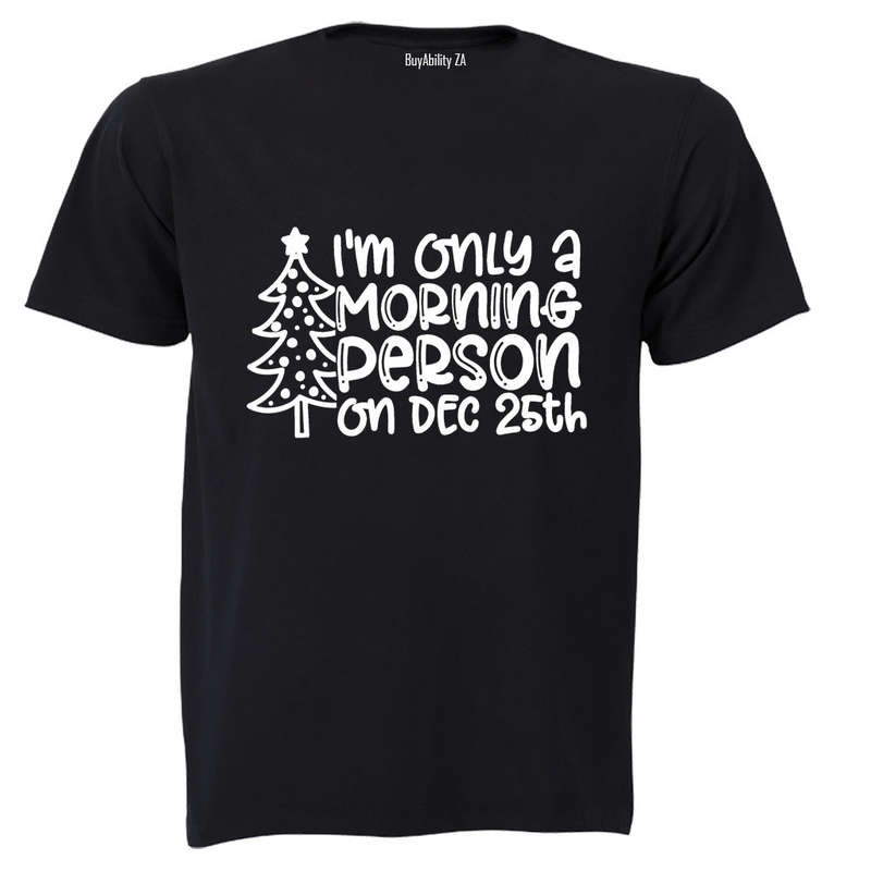 Morning Person 25th - Christmas - Adults - T-Shirt