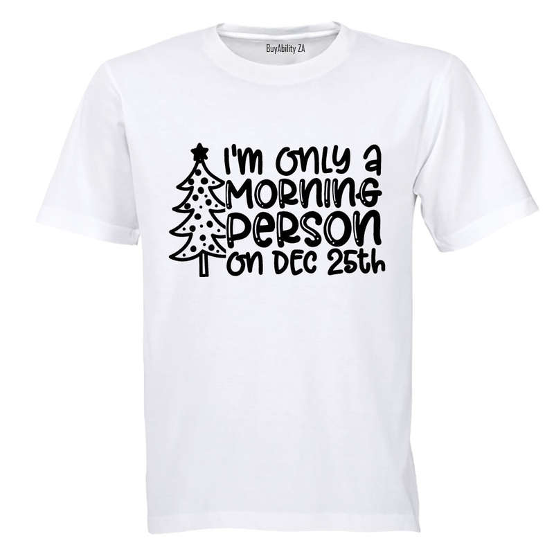 Morning Person 25th - Christmas - Adults - T-Shirt