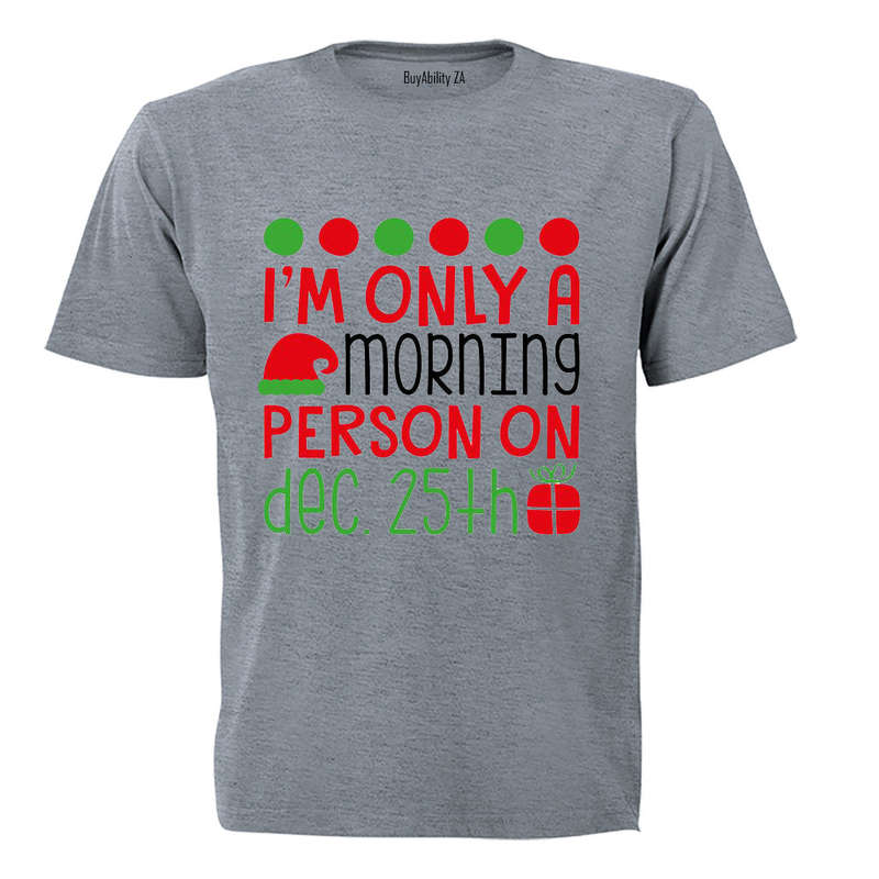 Only a Morning Person on Christmas - Kids T-Shirt