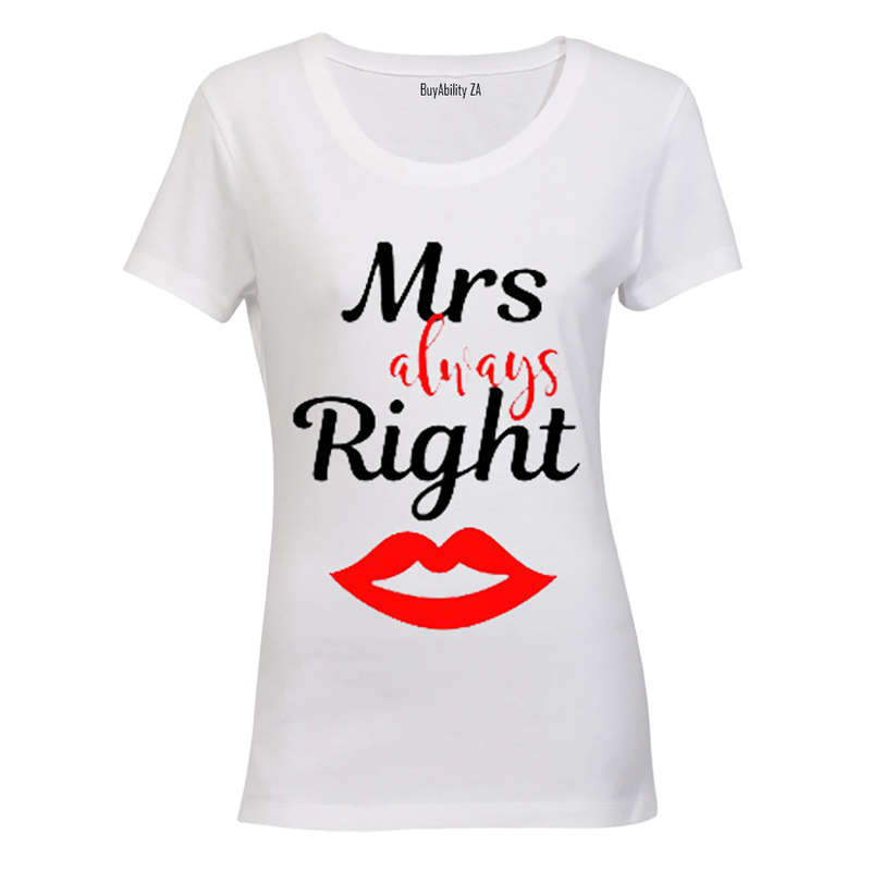 Mrs Always Right! - Ladies - T-Shirt