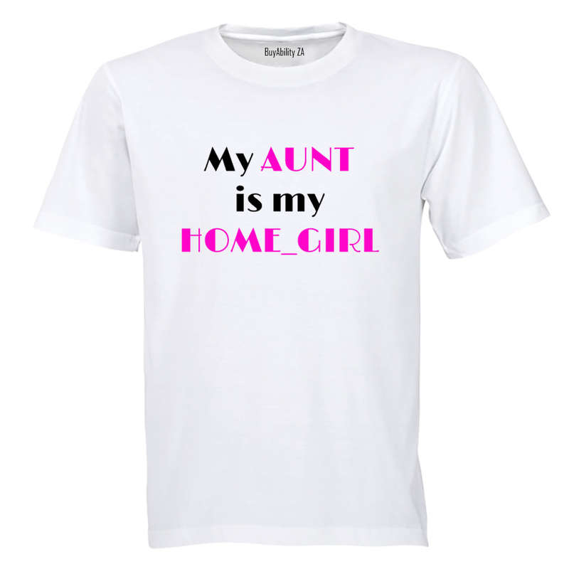 My Aunt is my Home_Girl - Kids T-Shirt