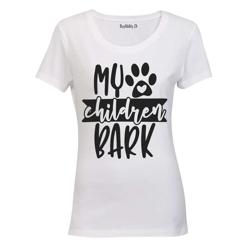 My Children Bark - Ladies - T-Shirt