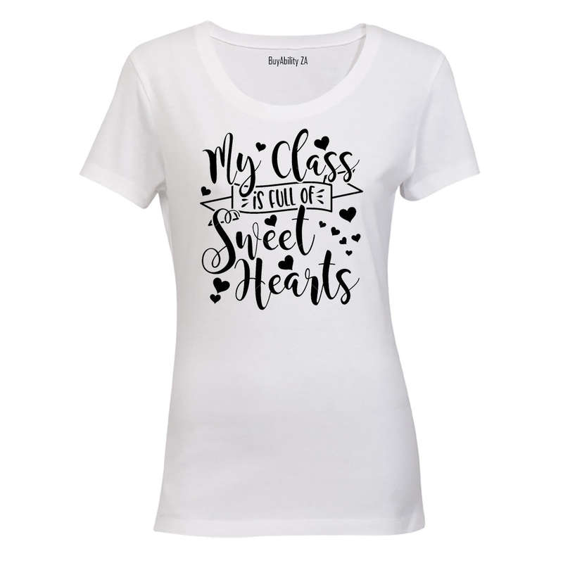 My Class if full of Sweet Hearts! - Ladies - T-Shirt