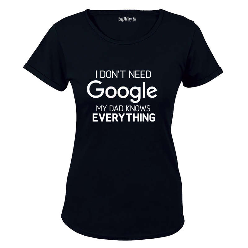 My Dad Knows Everything - Ladies - T-Shirt