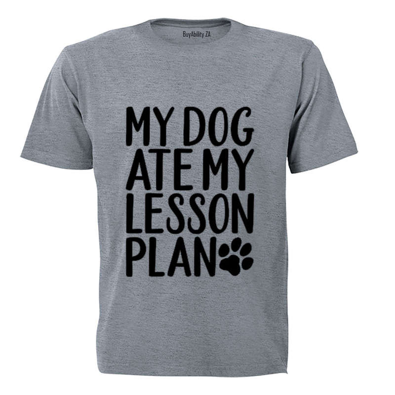 My Dog Ate My Lesson Plan - Adults - T-Shirt