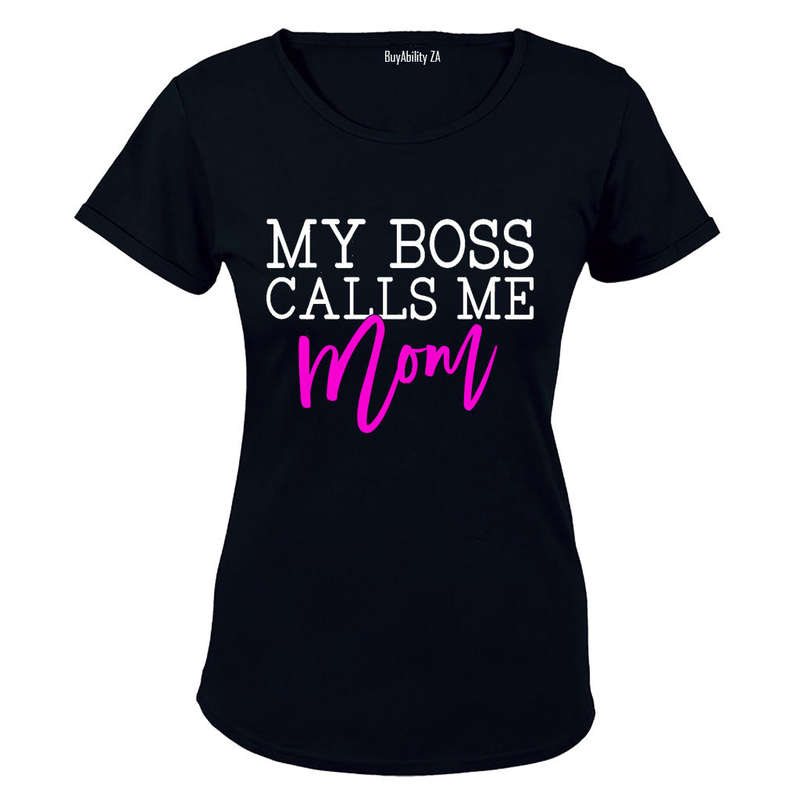 My Boss Calls Me Mom - Ladies - T-Shirt