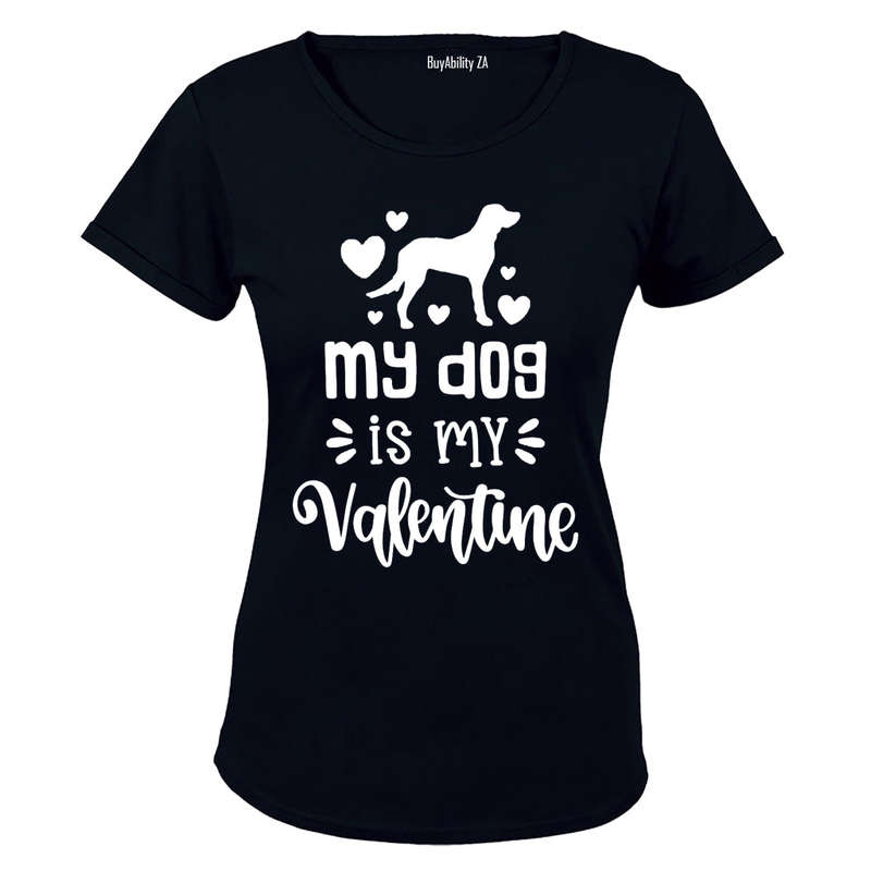 My Dog is My Valentine - Ladies - T-Shirt