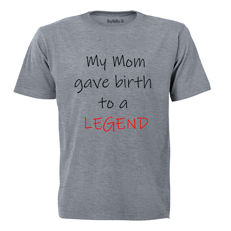 My Mom Gave Birth to a Legend - Kids T-Shirt