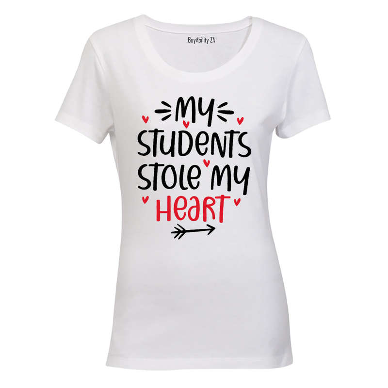 My Students Stole My Heart - Valentine Inspired - Ladies - T-Shirt