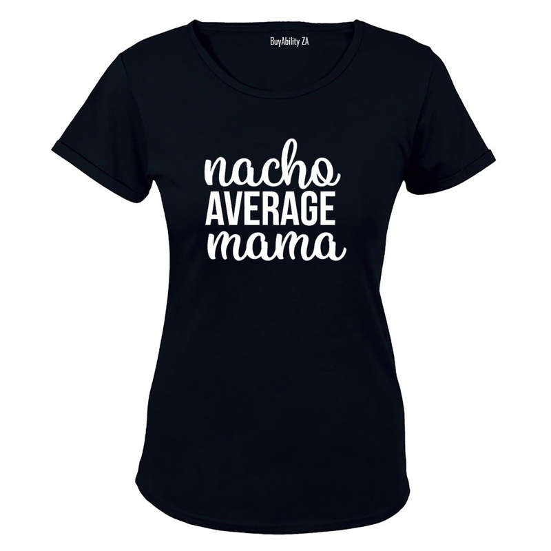 Nacho Average Mama - Ladies - T-Shirt