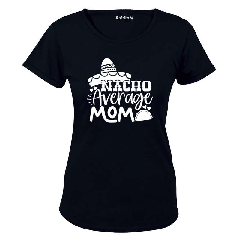 Nacho Average Mom - Ladies - T-Shirt