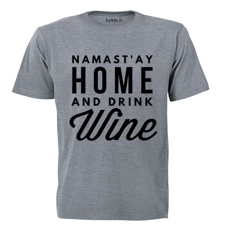Namast'ay Home - Adults - T-Shirt