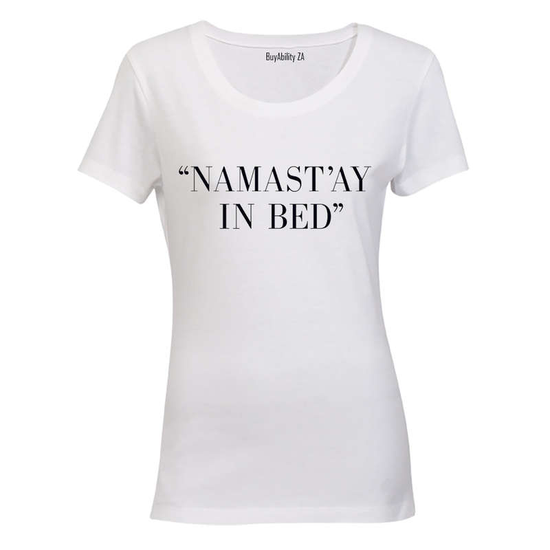 Namast'ay in Bed! - Ladies - T-Shirt