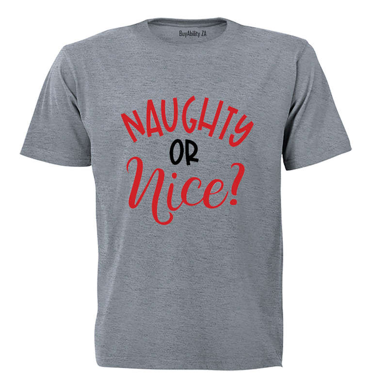 Naughty or Nice - Christmas - Adults - T-Shirt