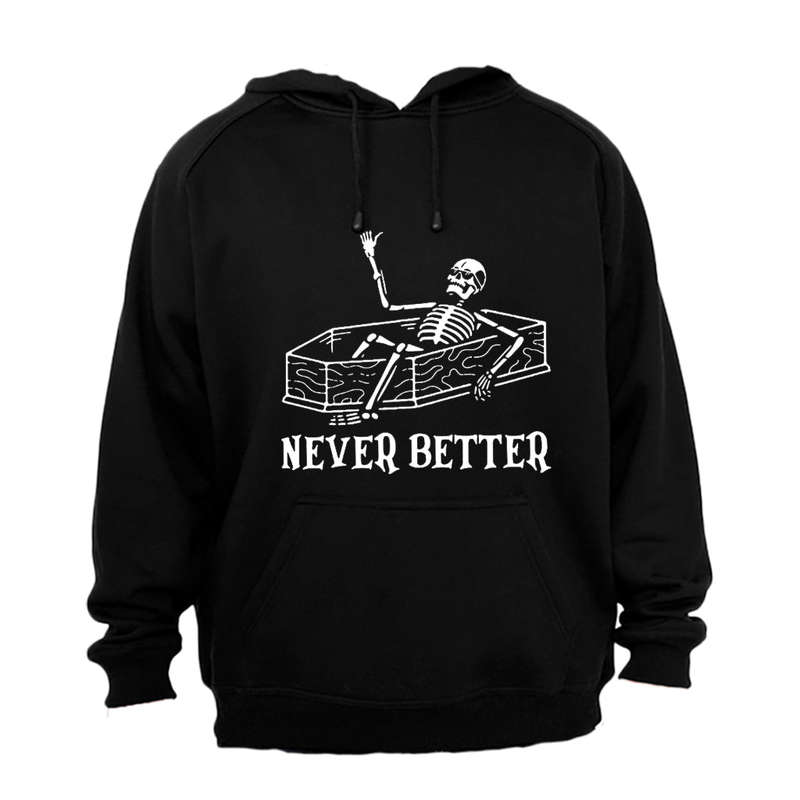 Never Better - Skeleton - Hoodie