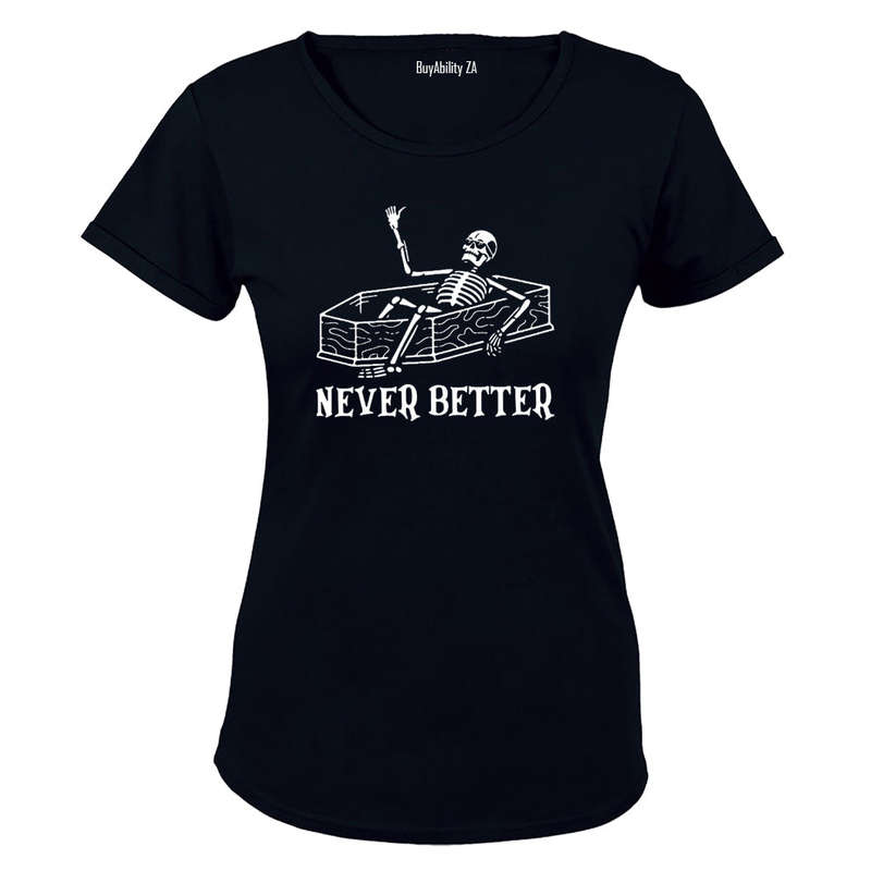 Never Better - Skeleton - Ladies - T-Shirt