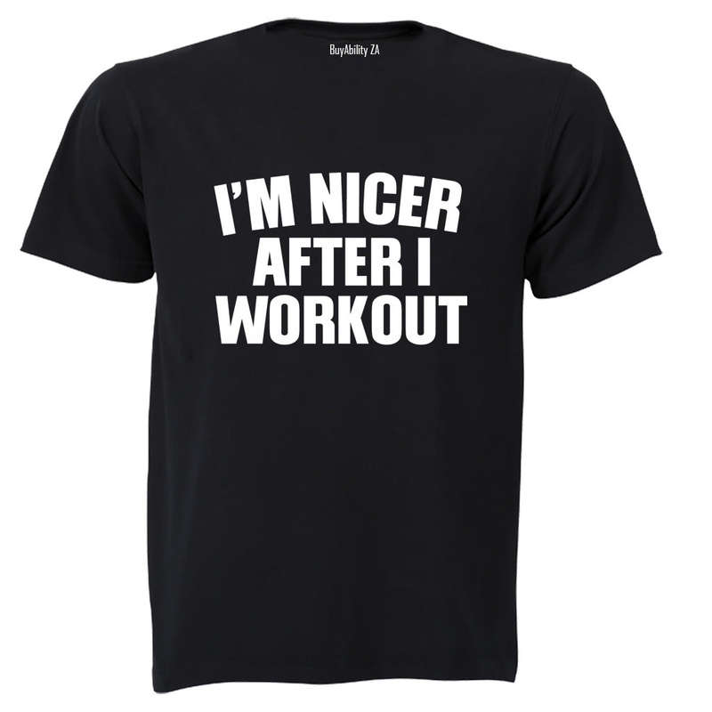 Nicer After I Workout - Adults - T-Shirt